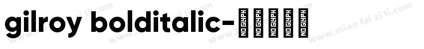 gilroy bolditalic字体转换